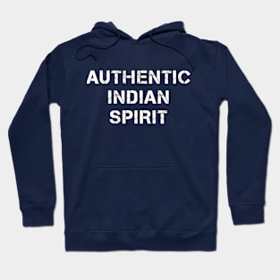 Authentic Indian Spirit Hoodie